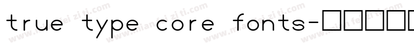 true type core fonts字体转换